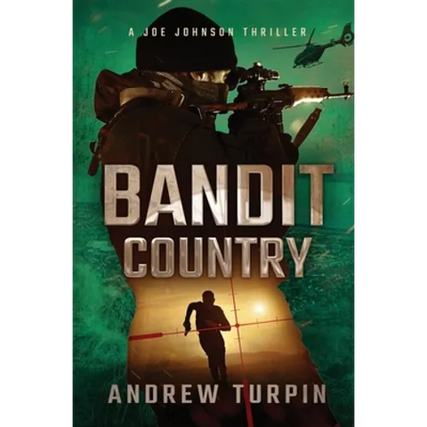 Bandit Country: A Joe Johnson Thriller, Book 3