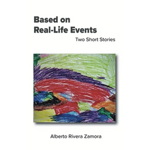 Based on Real-Life Events: Two Short Stories