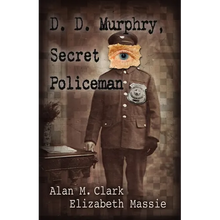 D. D. Murphry, Secret Policeman - Paperback