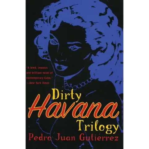 Dirty Havana Trilogy: A Novel in Stories