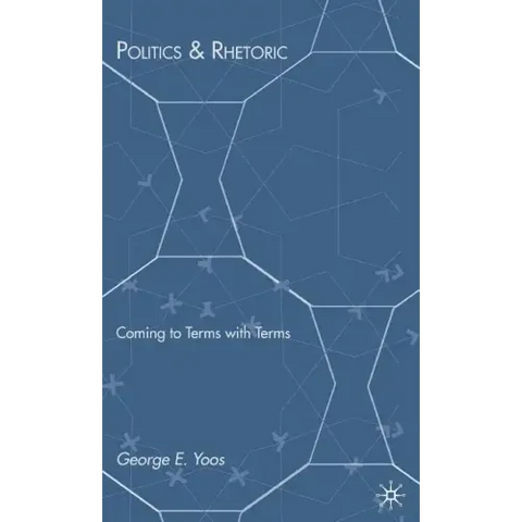 Politics & Rhetoric: Coming to Terms with Terms