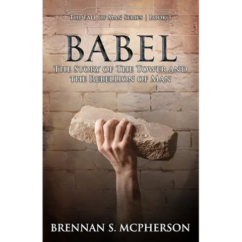 Babel: The Story of the Tower and the Rebellion of Mankind