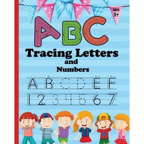 ABC Letter Tracing and Number: Practice Workbook for Tracing Numbers and Letters for Kindergarten and Preschool Kids Learning to Write and Count