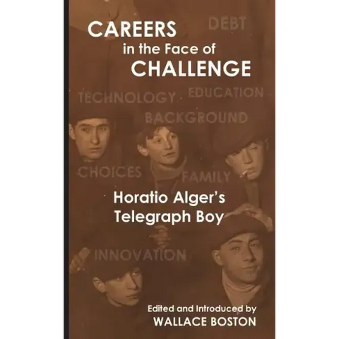 Careers in the Face of Challenge: Horatio Alger's Telegraph Boy