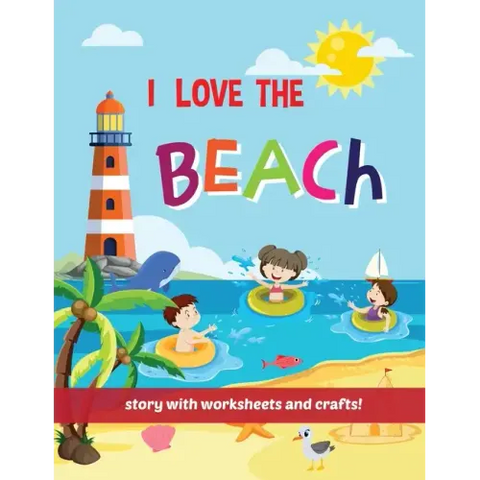 I Love The Beach - Storybook with worksheets and crafts!