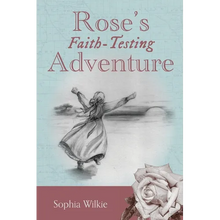 Rose's Faith-Testing Adventure - Paperback