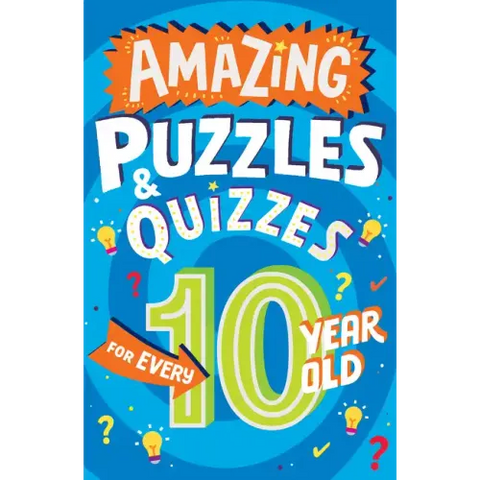 Amazing Puzzles and Quizzes for Every 10 Year Old