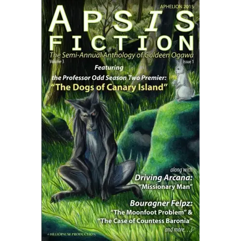 Apsis Fiction Volume 3, Issue 1: Aphelion 2015: The Semi-Annual Anthology of Goldeen Ogawa