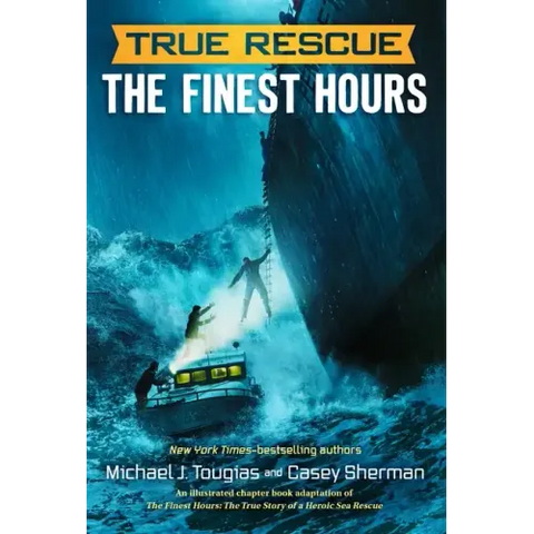 The Finest Hours (Chapter Book): The True Story of a Heroic Sea Rescue