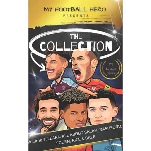 My Football Hero: The Collection Volume 3 Learn all about Salah, Rashford, Foden, Rice & Bale