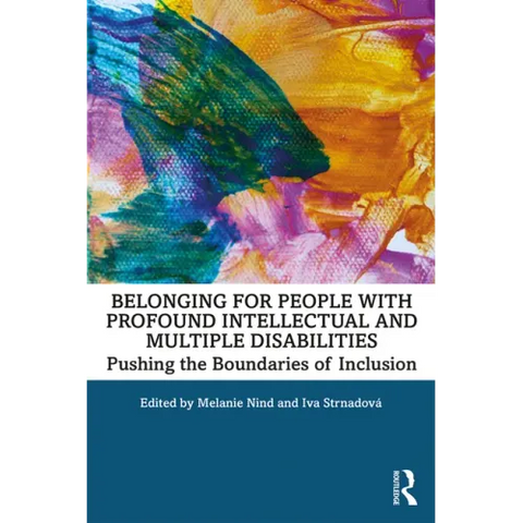 Belonging for People with Profound Intellectual and Multiple Disabilities: Pushing the Boundaries of Inclusion