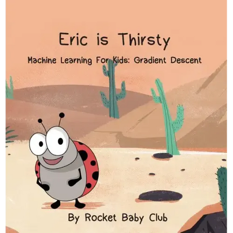 Eric Is Thirsty: Machine Learning For Kids: Gradient Descent