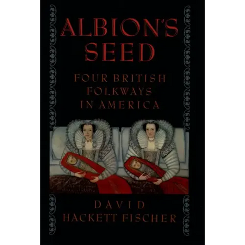 Albion's Seed: Four British Folkways in America