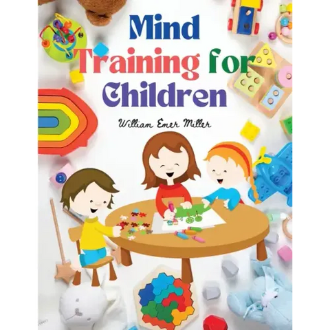 Mind Training for Children: Educational Games that Train the Senses