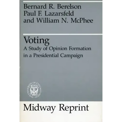 Voting: A Study of Opinion Formation in a Presidential Campaign