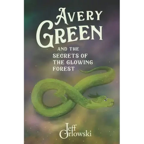 Avery Green and the Secrets of the Glowing Forest