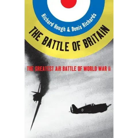 Battle of Britain: The Greatest Air Battle of World War II