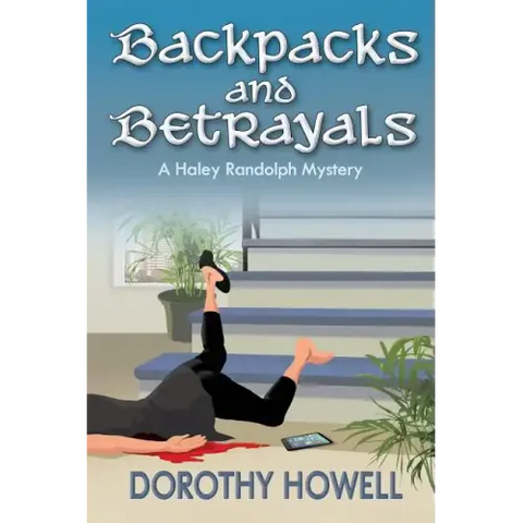 Backpacks and Betrayals: A Haley Randolph Mystery