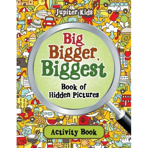 Big, Bigger, Biggest Book of Hidden Pictures Activity Book