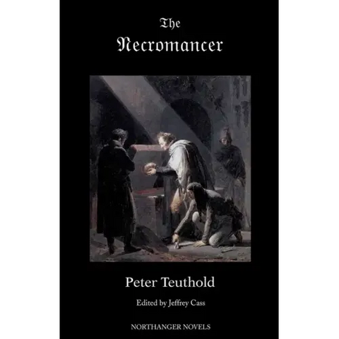 The Necromancer; or, The Tale of the Black Forest (Jane Austen Northanger Abbey Horrid Novels)