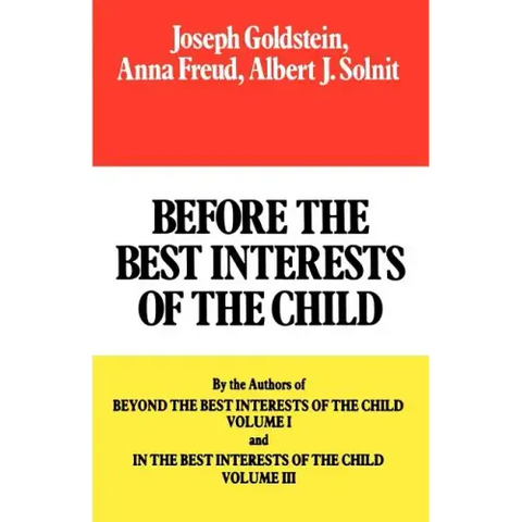 Before the Best Interests of the Child