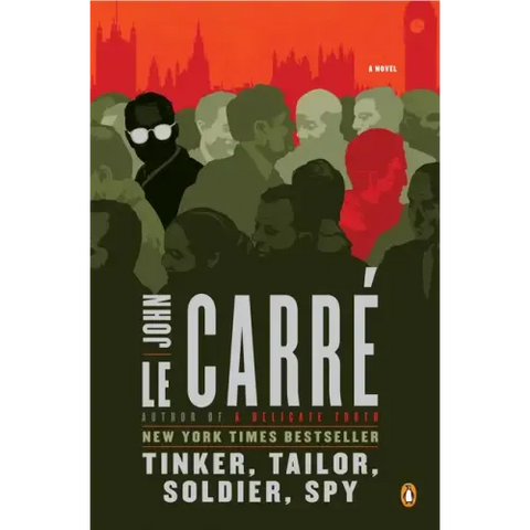 Tinker, Tailor, Soldier, Spy: A George Smiley Novel