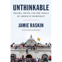 Unthinkable: Trauma, Truth, and the Trials of American Democracy