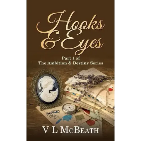 Hooks & Eyes: Part 1 of The Ambition & Destiny Series