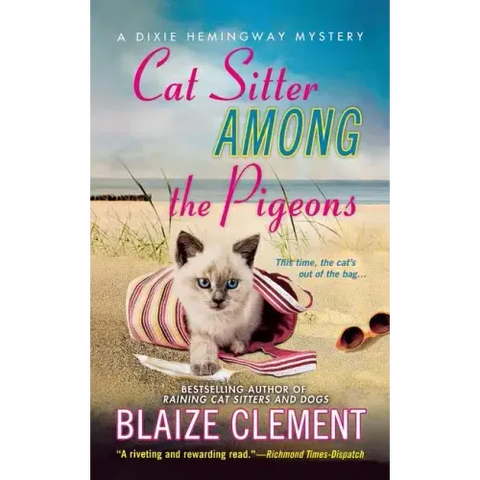 Cat Sitter Among the Pigeons: A Dixie Hemingway Mystery