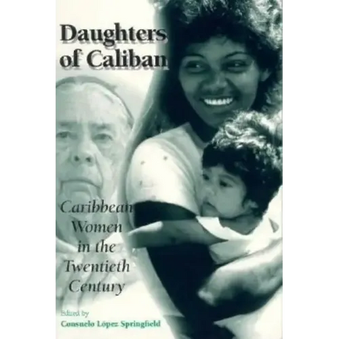 Daughters of Caliban: Caribbean Women in the Twentieth Century