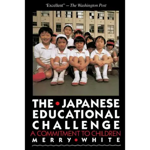 The Japanese Educational Challenge: A Commitment to Children