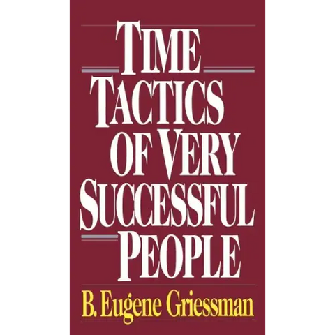 Time Tactics of Very Successful People