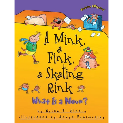 A Mink, a Fink, a Skating Rink: What Is a Noun?
