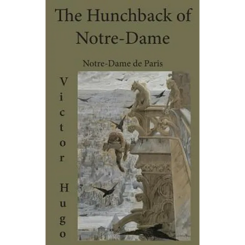 The Hunchback of Notre-Dame: Notre-Dame de Paris