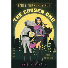 Emily Monroe is NOT the Chosen One: Night Shift - Paperback