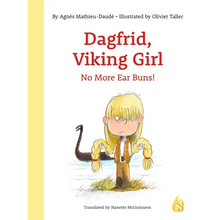 Dagfrid, Viking Girl: No More Ear Buns!