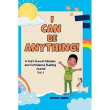 I Can Be Anything!: A Kid's Activity Journal to Build a Growth Mindset and Confidence through Career Exploration