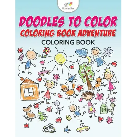 Doodles to Color Coloring Book Adventure Coloring Book