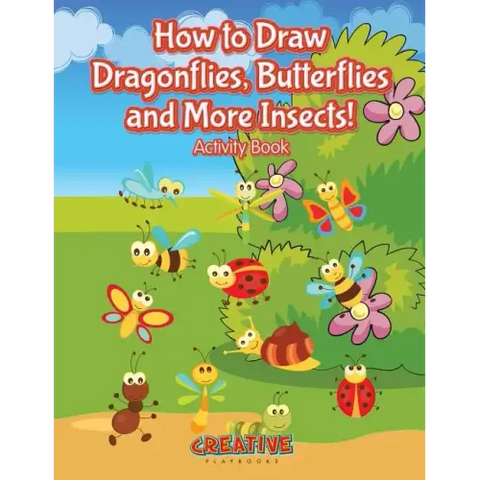 How to Draw Dragonflies, Butterflies and More Insects! Activity Book