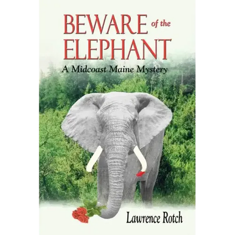 Beware of the Elephant: A Midcoast Maine Mystery