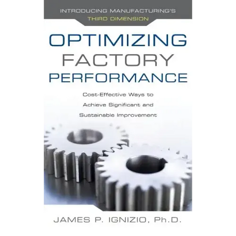 Optimizing Factory Performance: Cost-Effective Ways to Achieve Significant and Sustainable Improvement
