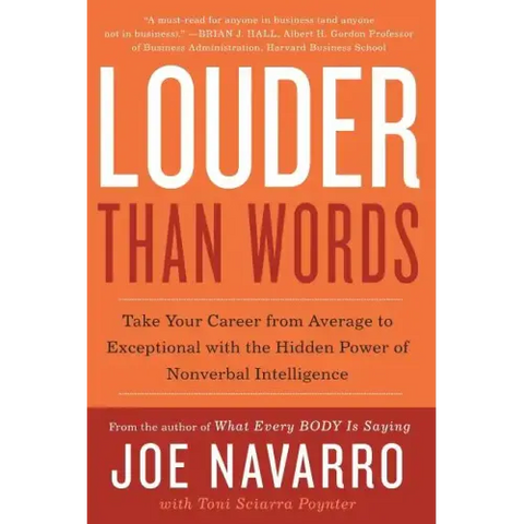 Louder Than Words: Take Your Career from Average to Exceptional with the Hidden Power of Nonverbal Intelligence