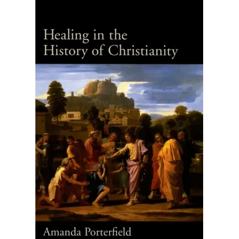Healing in the History of Christianity