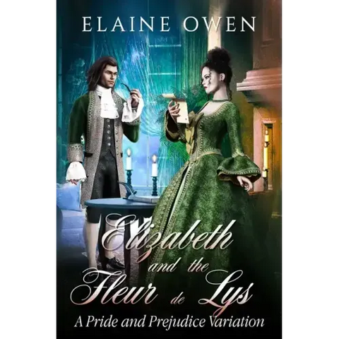 Elizabeth and the Fleur de Lys: A Pride and Prejudice Variation
