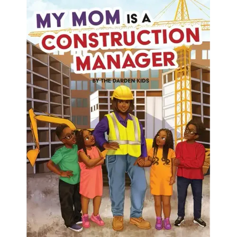 My Mom is a Construction Manager
