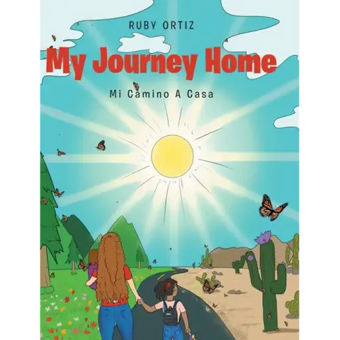 My Journey Home: Mi Camino A Casa