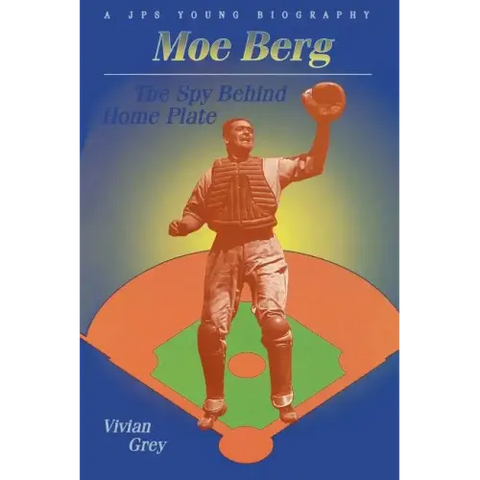 Moe Berg: The Spy Behind Home Plate