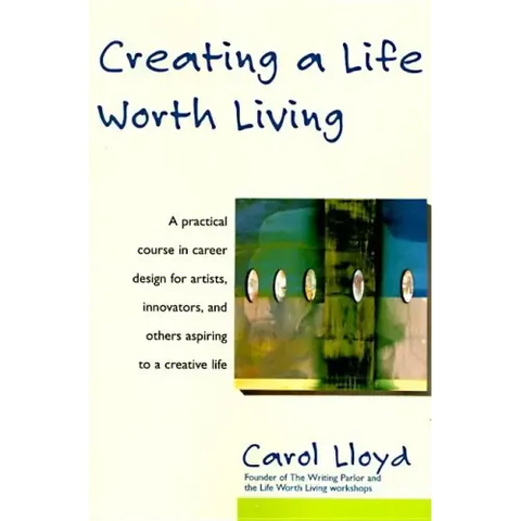 Creating a Life Worth Living