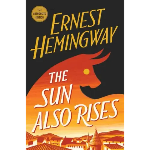 The Sun Also Rises: The Authorized Edition