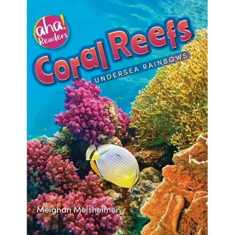 Coral Reefs: Undersea Rainbows
